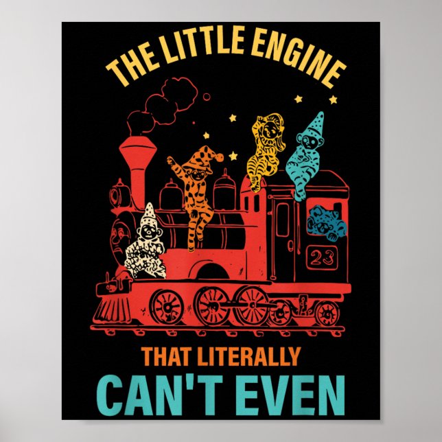 Póster The Little Engine That Literally Can't Even Funny  (Frente)