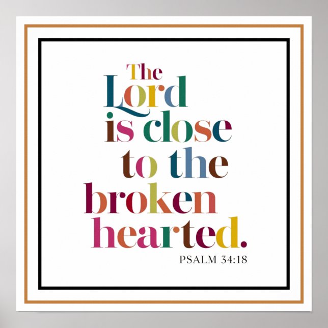 Póster The Lord Is Close To The Brokenhearted Psalm (Frente)