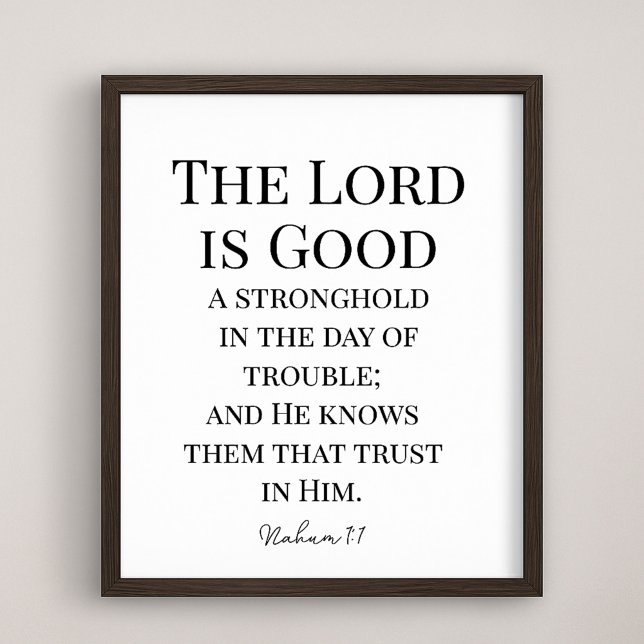 Póster The Lord Is Good Bible Verse Nahum 1:7 (Subido por el creador)