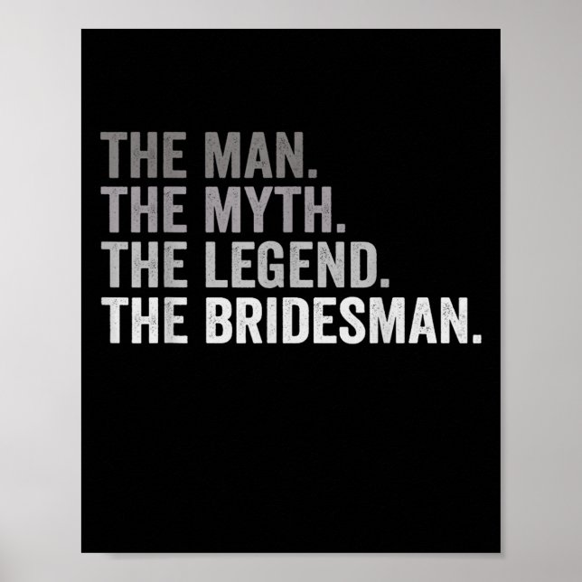 Póster The Man The Myth The Legend The Bridesman Wedding  (Frente)