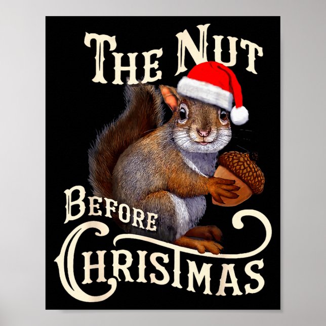Póster The Nut Before Christmas Squirrel Funny  (Frente)