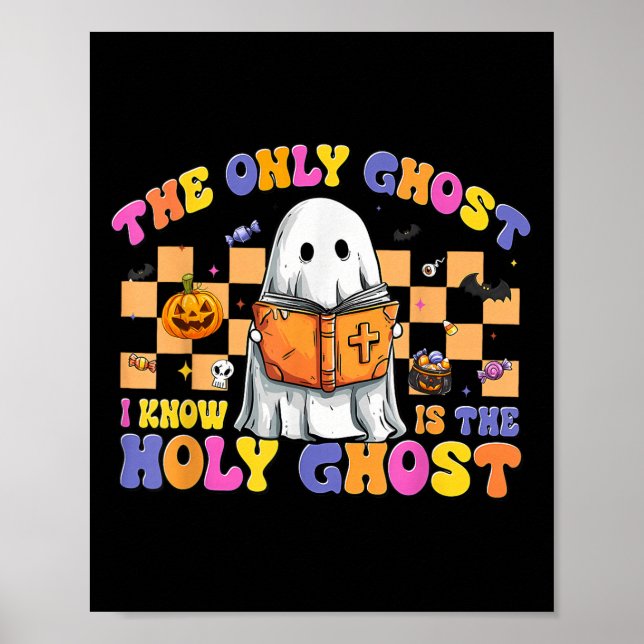 Póster The Only Ghost I Know Is The Holy Ghost Halloween  (Frente)