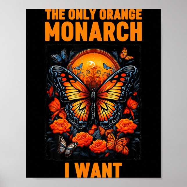 Póster The Only Orange Monarch Funny Butterfly Nature Quo (Frente)