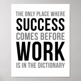Póster The Only Place Where Success Comes Before Work