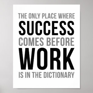 Póster The Only Place Where Success Comes Before Work