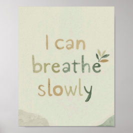 Póster The Quiet Grove “I Can Breathe Slowly” Affirmation