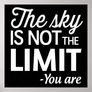 Póster The Sky Is Not the Limit, You Are