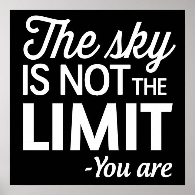 Póster The Sky Is Not the Limit, You Are (Frente)