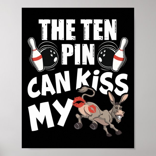 Póster The Ten Pin Can Kiss My - Funny Donkey - Bowlers B (Frente)