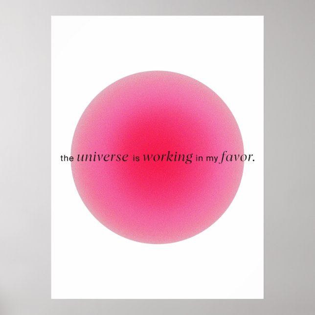 Póster The universe is working in my favor | Gradient (Frente)