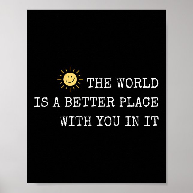 Póster The World Is A Better Place With You In It - Insra (Frente)
