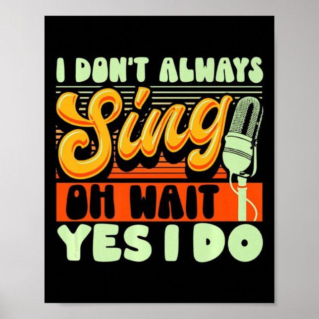 Póster Theater Broadway Musical I Dont Always Sing  (Frente)