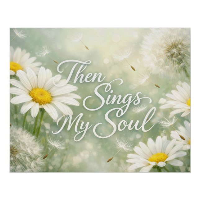 Póster Then Sings My Soul Dandelions and Daisies (Anverso)