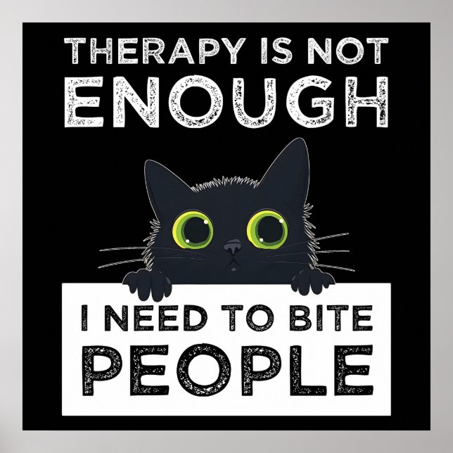 Póster Therapy Is Not Enough - I Need To Bite People (Frente)