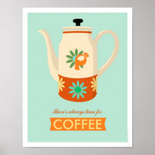 Póster There's Always Time for Coffee