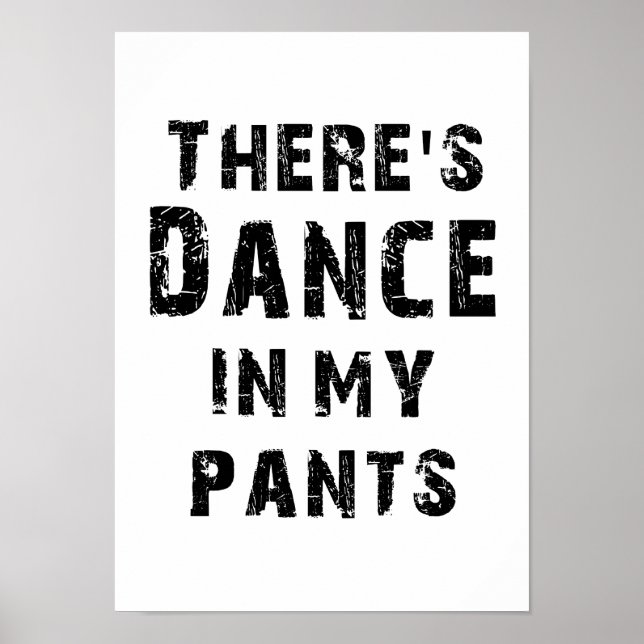 Póster There's Dance In My Pants (Frente)