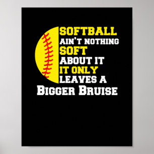 Póster There's Nothing Soft About Softball Funny Pitcher
