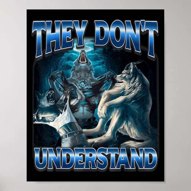 Póster They Don't Understand Alpha Wolf Funny Werewolf  (Frente)