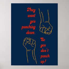 Póster They want you punching down