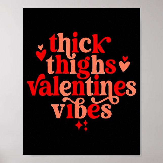 Póster Thick Thighs And Valentine Vibes Heart Valentine O (Frente)