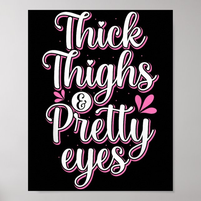 Póster Thick Thighs Pretty Eyes Gym Motivation Quote Work (Frente)