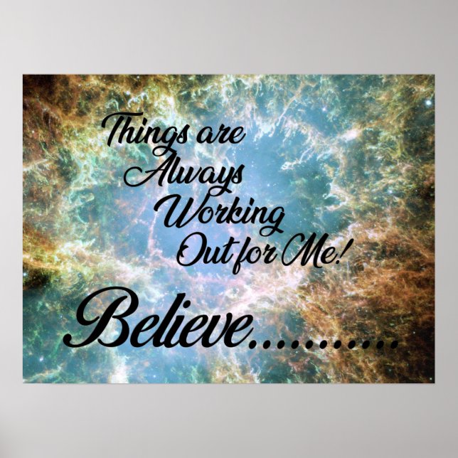 Póster Things Are Always Working Out for Me - Believe (Frente)