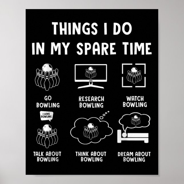Póster Things I Do In My Spare Time Bowling Bowler  (Frente)