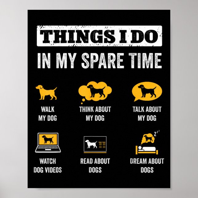 Póster Things I Do In My Spare Time Dog Dad Funny Dogs Lo (Frente)