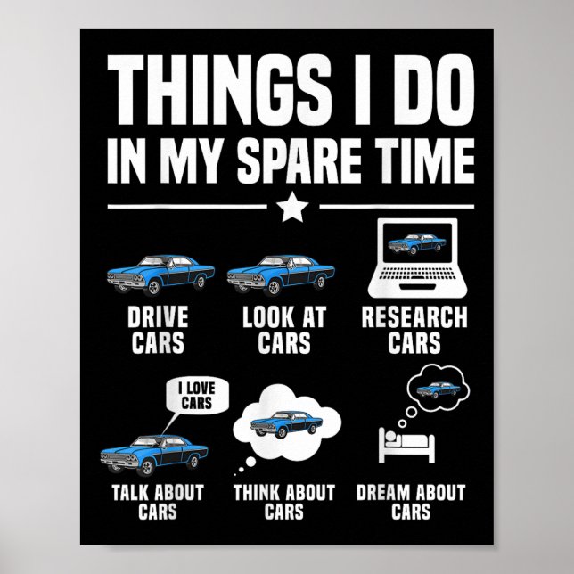 Póster Things I Do In My Spare Time Funny Car Guy Car Ent (Frente)