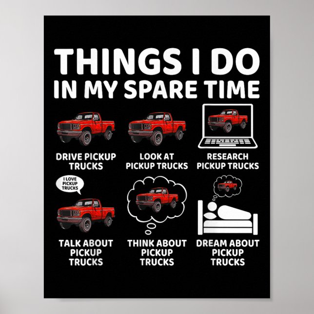 Póster Things I Do In My Spare Time Funny Ckup Truck Love (Frente)