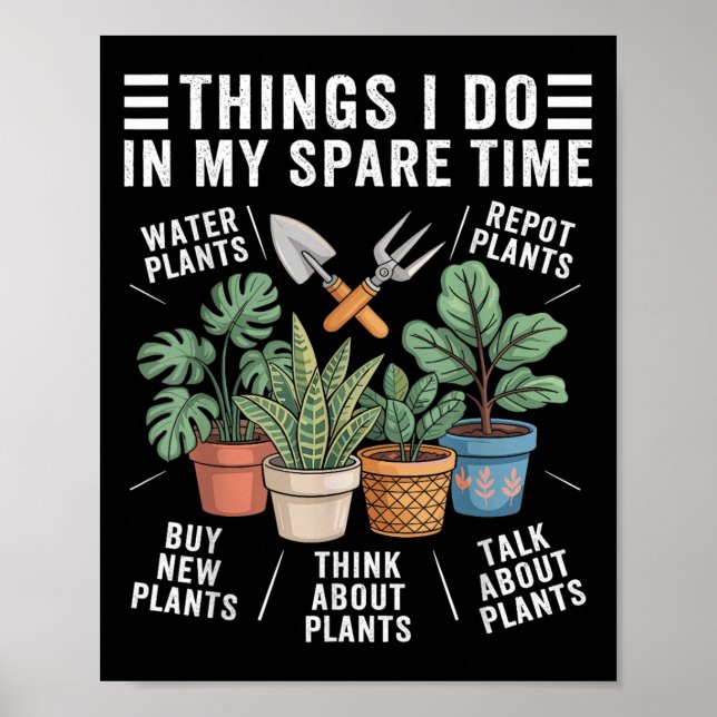 Póster Things I Do In My Spare Time Houseplant Gardening  (Frente)
