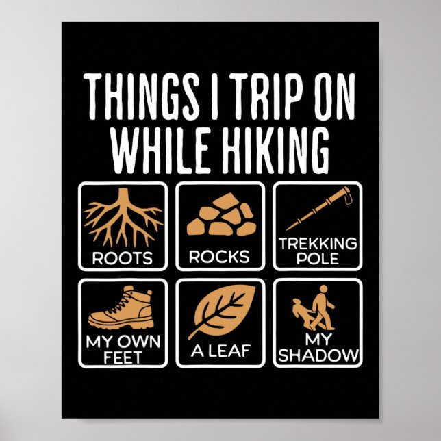 Póster Things I Trip On While Hiking Roots Rocks Trekking (Frente)