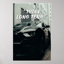 Póster Think Long Term Car Quote Poster