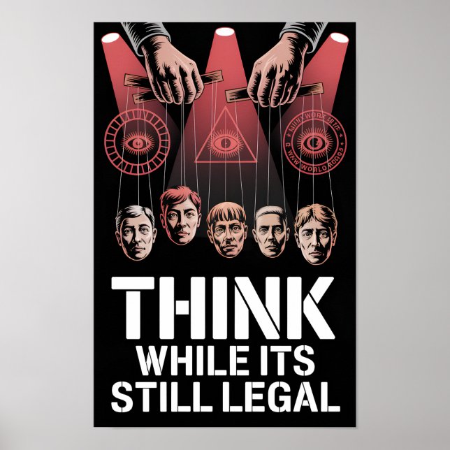 Póster Think While Its Still Legal Anti Propaganda WEF (Frente)