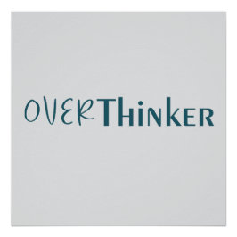 Póster Thinking Too Much Clean Blue Typography Piece