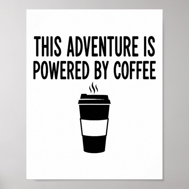 Póster This Adventure Is Wered By Coffee  (Frente)