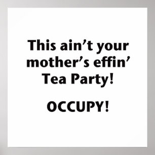 Póster This Ain't Your Mother's Effin' Tea Party!