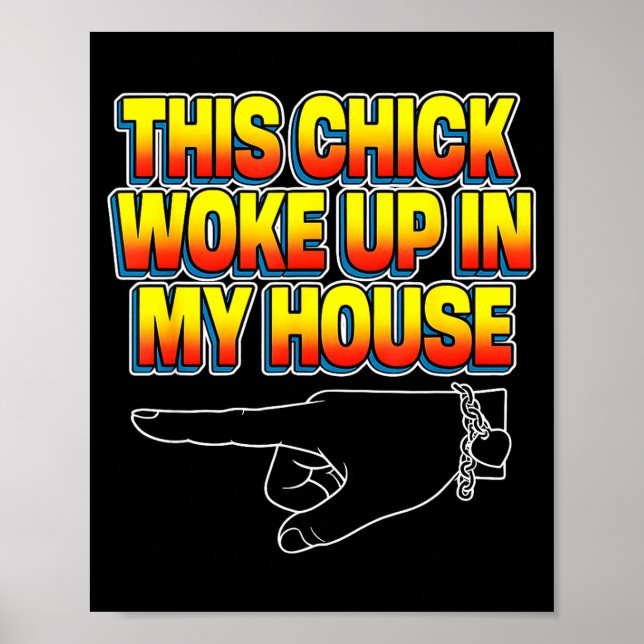 Póster This Chick Woke Up In My House  (Frente)