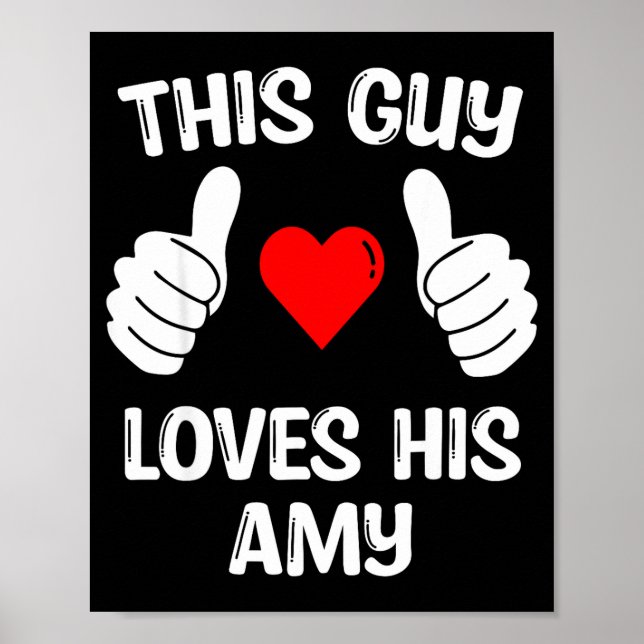 Póster This Guy Loves His Amy Girlfriend Wife Valentine's (Frente)
