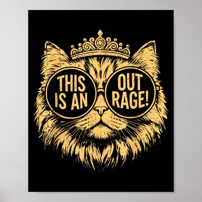 Póster This Is An Outrage Cat Meme Funny Sarcastic Quote  (Frente)