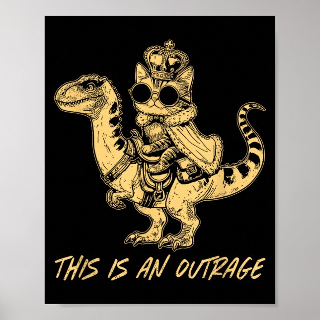 Póster This Is An Outrage Funny Princess Cat Riding Dinos (Frente)