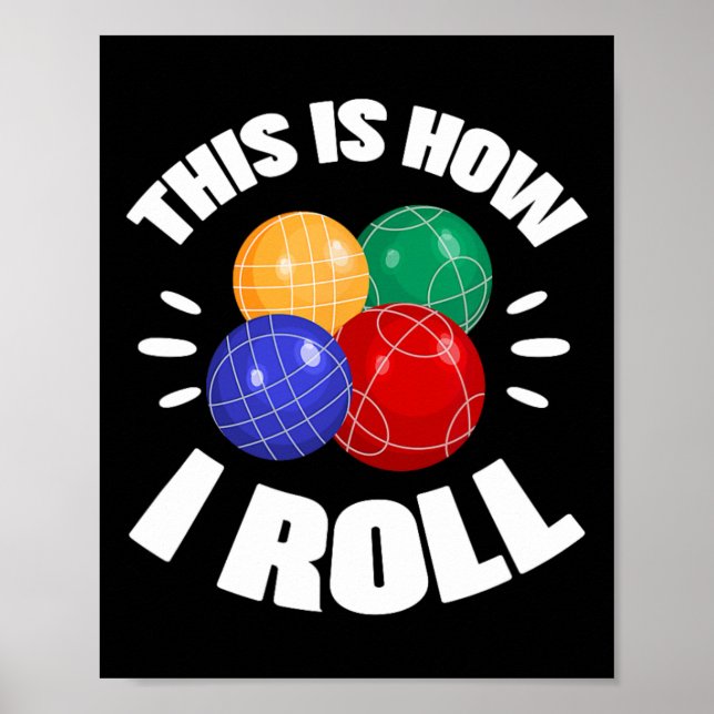 Póster This Is How I Roll Bocce Ball Bocci Player Italian (Frente)