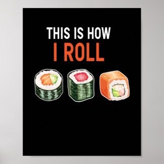 Póster This Is How I Roll Sushi