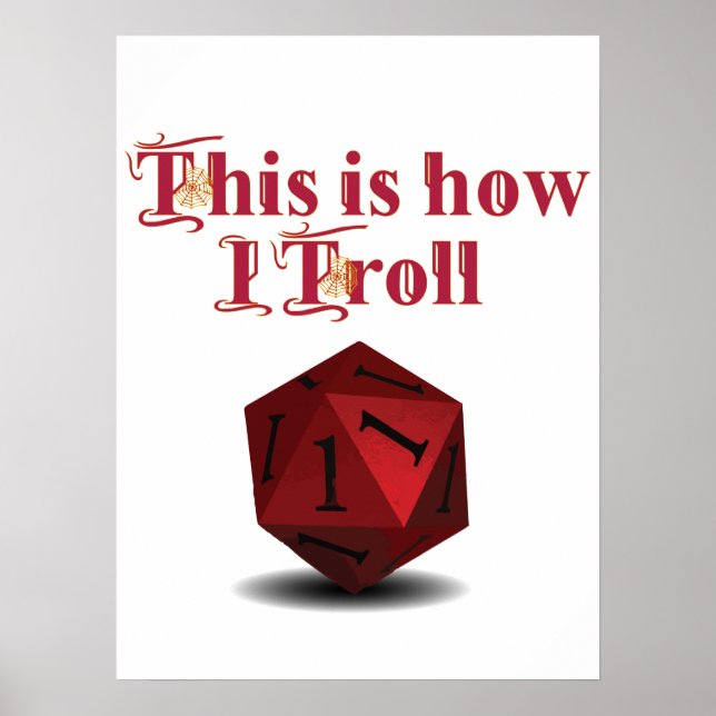 Póster This is how I Troll - Critical Hit RPG Dice (Frente)