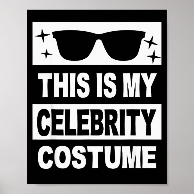 Póster This Is My Celebrity Costume Men Kids Women Ideas  (Frente)