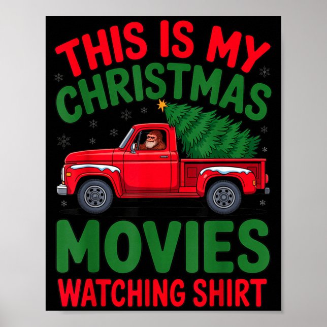 Póster This Is My Christmas Movie Watching Shirt Bigfoot  (Frente)