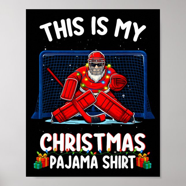 Póster This Is My Christmas Pajama Hockey Goalie Santa Sr (Frente)