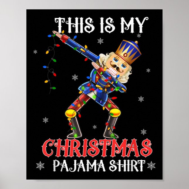 Póster This Is My Christmas Pajama Shirt Dabbing Nutcrack (Frente)