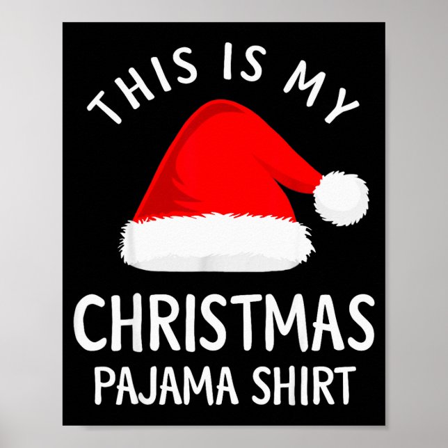 Póster This Is My Christmas Pajama Shirt Funny Christmas  (Frente)