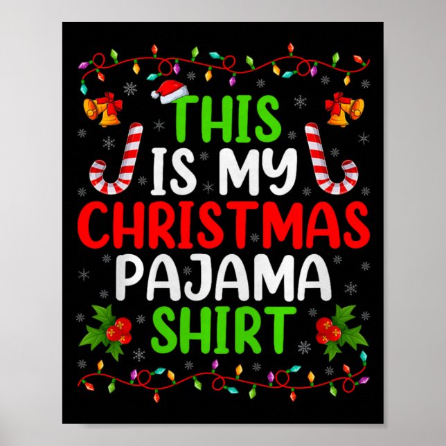 Póster This Is My Christmas Pajamas Funny Xmas Family Chr (Frente)